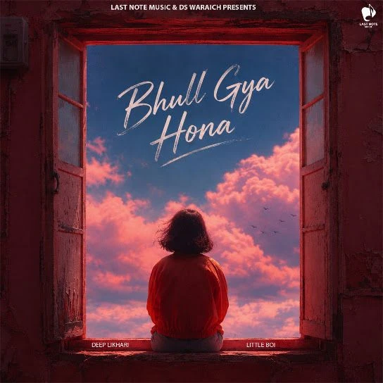Bhull Gya Hona Deep Likhari Mp3 Song Download