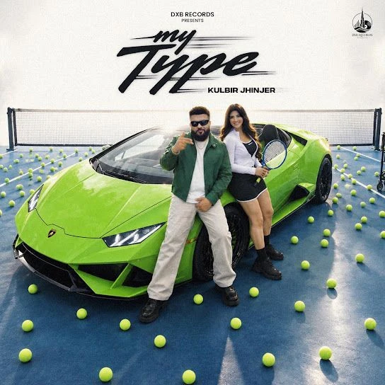 MY TYPE Kulbir Jhinjer Mp3 Song Download
