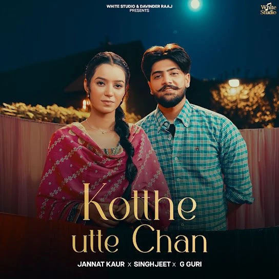 Kotthe Utte Chan Jannat Kaur Mp3 Song Download