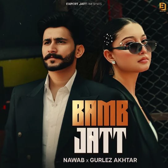 Bamb Jatt NAWAB, Gurlez Akhtar Mp3 Song Download