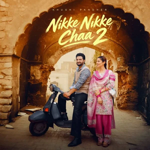 Nikke Nikke Chaa 2 Khushi Pandher Mp3 Song Download